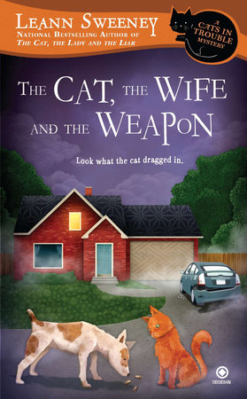 The Cat, the Wife and the Weapon by Leann Sweeney
