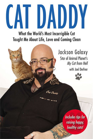 Cat Daddy by Jackson Galaxy 9780399163807 PenguinRandomHouse