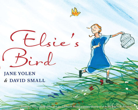 Elsie's Bird by Jane Yolen