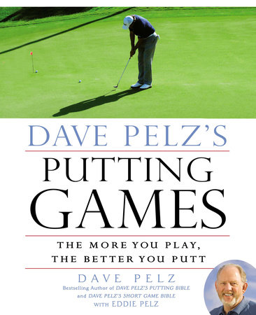 Dave Pelz's Putting Games by Dave Pelz