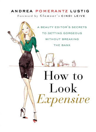 How to Look Expensive by Andrea Pomerantz Lustig