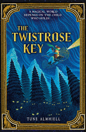 The Twistrose Key by Tone Almhjell