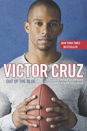 Out of the Blue by Victor Cruz and Peter Schrager
