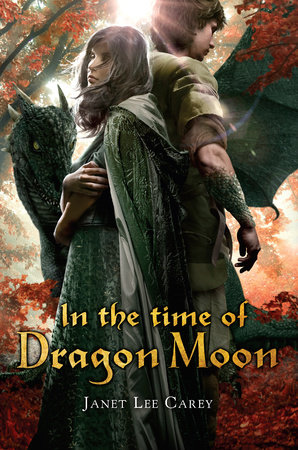 In the Time of Dragon Moon by Janet Lee Carey