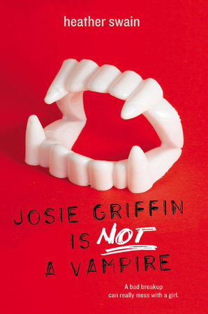 Josie Griffin Is Not a Vampire by Heather Swain