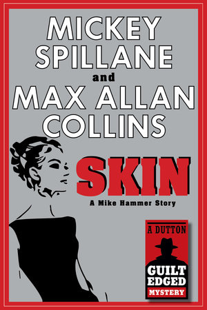 Skin by Mickey Spillane and Max Allan Collins