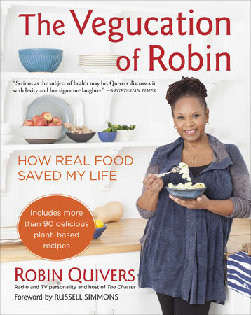 The Vegucation of Robin by Robin Quivers