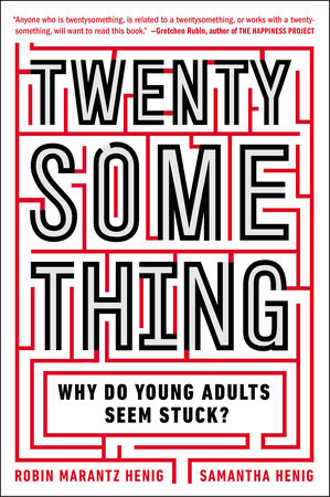Twentysomething by Samantha Henig and Robin Marantz Henig