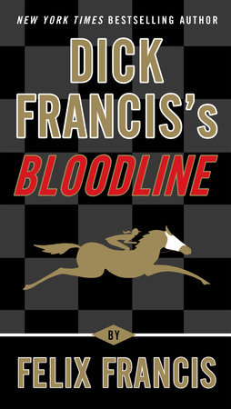 Dick Francis's Bloodline by Felix Francis