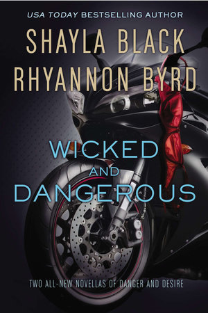 Wicked and Dangerous by Shayla Black and Rhyannon Byrd