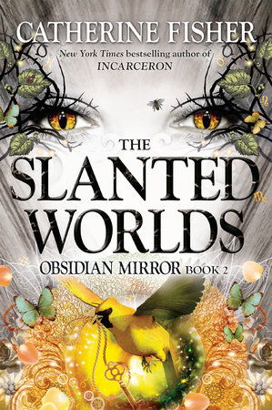 The Slanted Worlds by Catherine Fisher