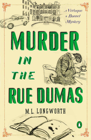 Murder in the Rue Dumas by M. L. Longworth