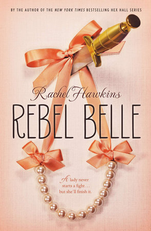 Rebel Belle by Rachel Hawkins