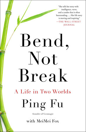Bend, Not Break by Ping Fu and MeiMei Fo