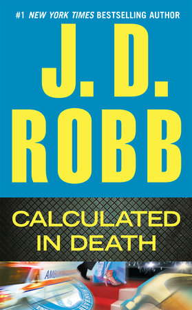 Calculated in Death by J. D. Robb