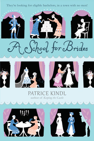 A School for Brides by Patrice Kindl