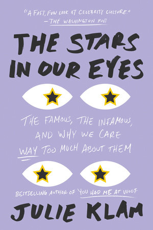The Stars in Our Eyes by Julie Klam