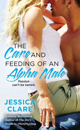 The Care and Feeding of an Alpha Male by Jessica Clare
