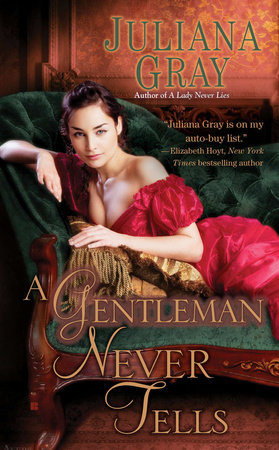 A Gentleman Never Tells by Juliana Gray