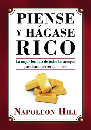 Piense y Hágase Rico by Napoleon Hill