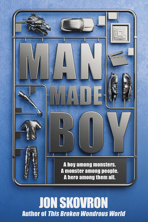 Man Made Boy by Jon Skovron