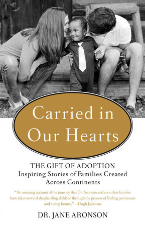 Carried in Our Hearts by Jane Aronson