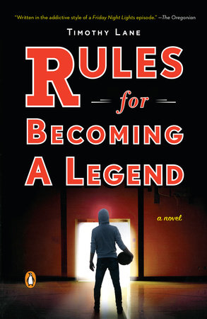 Rules for Becoming a Legend by Timothy S. Lane