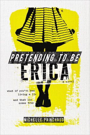 Pretending to Be Erica by Michelle Painchaud