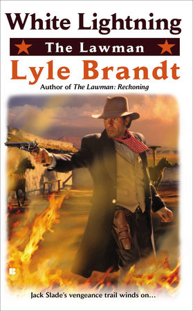 The Lawman: White Lightning by Lyle Brandt