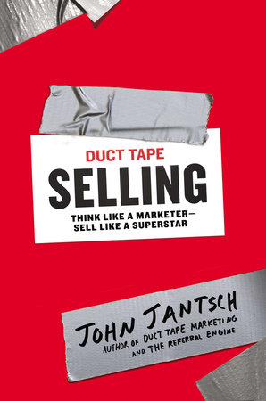 Duct Tape Selling by John Jantsch