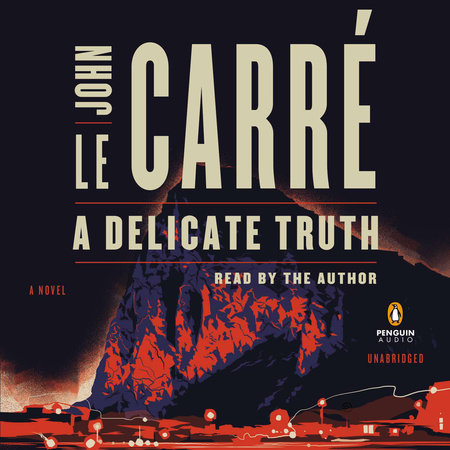 A Delicate Truth by John le Carré
