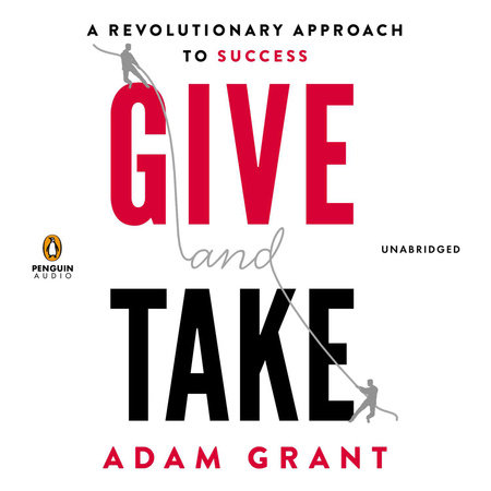 Give and Take by Adam Grant