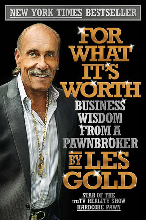 For What It's Worth by Les Gold