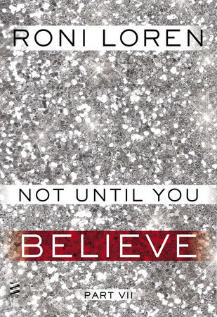 Not Until You Part VII by Roni Loren