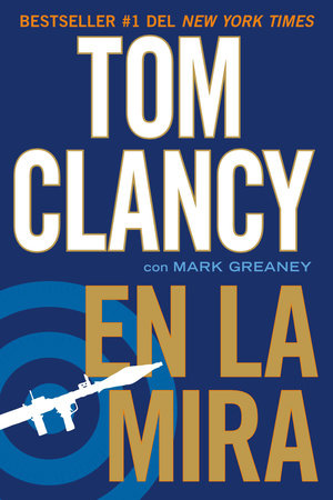 En la mira by Tom Clancy and Mark Greaney