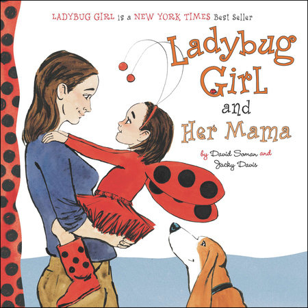 Ladybug Girl and Her Mama by Jacky Davis