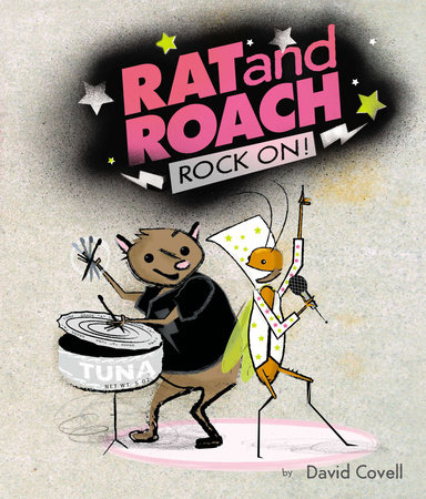 Rat & Roach Rock On! by David Covell