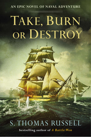 Take, Burn or Destroy by S. Thomas Russell