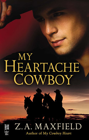 My Heartache Cowboy by Z.A. Maxfield