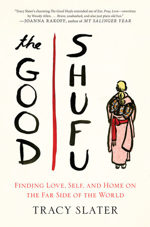 The Good Shufu by Tracy Slater