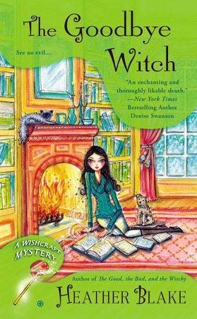 The Goodbye Witch by Heather Blake 9780451465870