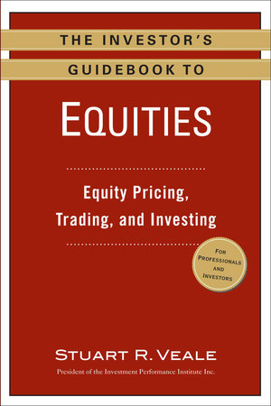 The Investor's Guidebook to Equities by Stuart R. Veale
