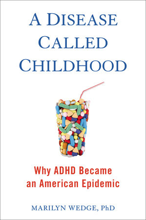 A Disease Called Childhood by Marilyn Wedge