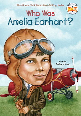 Who Was Amelia Earhart? by Kate Boehm Jerome and Who HQ