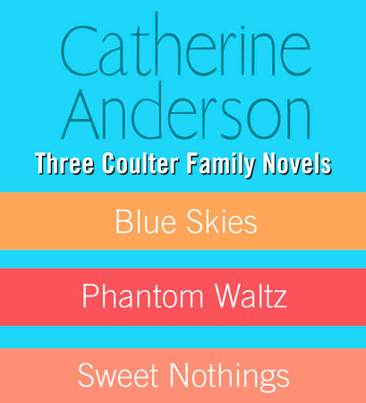 Three Coulter Family Novels by Catherine Anderson