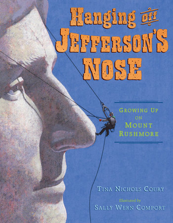 Hanging Off Jefferson's Nose by Tina Nichols Coury