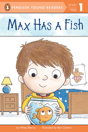 Max Has a Fish by Wiley Blevins