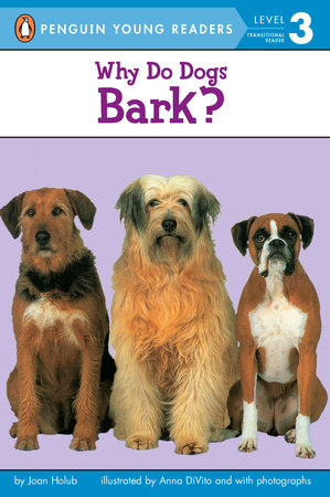 Why Do Dogs Bark? by Joan Holub