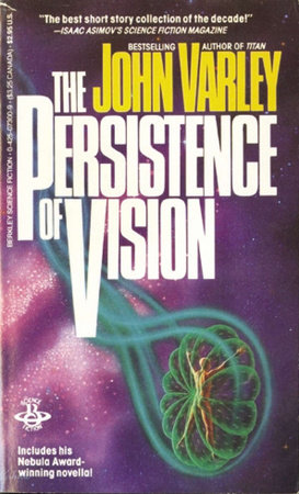 Persistence Of Vision by John Varley