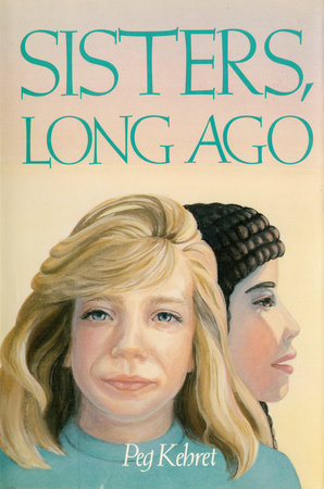 Sisters, Long Ago by Peg Kehret